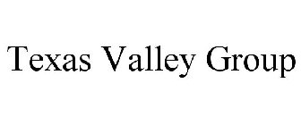 TEXAS VALLEY GROUP
