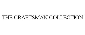 THE CRAFTSMAN COLLECTION