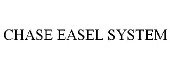 CHASE EASEL SYSTEM