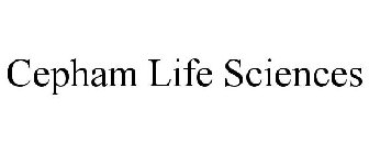 CEPHAM LIFE SCIENCES