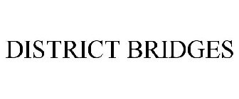 DISTRICT BRIDGES