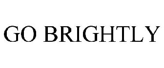 GO BRIGHTLY