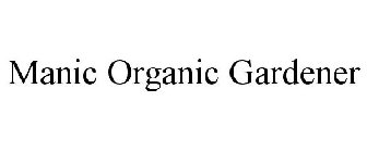 MANIC ORGANIC GARDENER