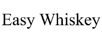 EASY WHISKEY