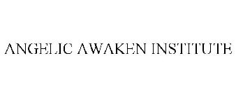 ANGELIC AWAKEN INSTITUTE