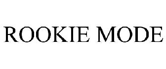 ROOKIE MODE