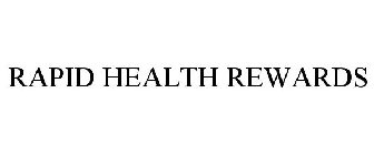 RAPID HEALTH REWARDS