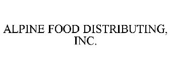 ALPINE FOOD DISTRIBUTING, INC.