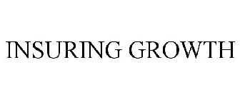 INSURING GROWTH