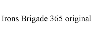 IRONS BRIGADE 365 ORIGINAL