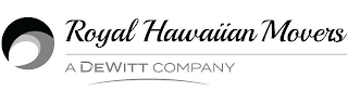 ROYAL HAWAIIAN MOVERS A DEWITT COMPANY