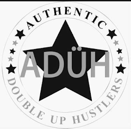 ADÜH AUTHENTIC DOUBLE UP HUSTLERS