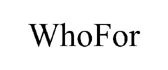 WHOFOR