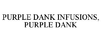 PURPLE DANK INFUSIONS, PURPLE DANK