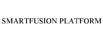 SMARTFUSION PLATFORM