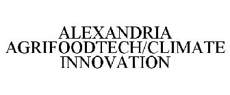 ALEXANDRIA AGRIFOODTECH/CLIMATE INNOVATION