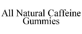 ALL NATURAL CAFFEINE GUMMIES