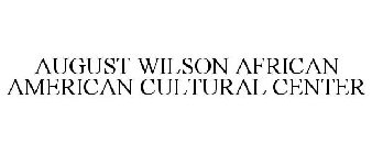 AUGUST WILSON AFRICAN AMERICAN CULTURAL CENTER