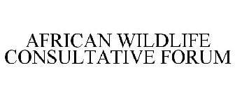 AFRICAN WILDLIFE CONSULTATIVE FORUM