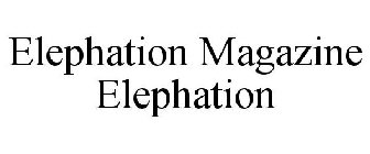 ELEPHATION MAGAZINE