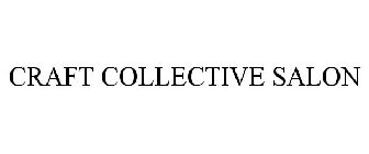 CRAFT COLLECTIVE SALON