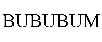 BUBUBUM