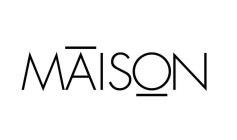 MAISON