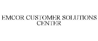 EMCOR CUSTOMER SOLUTIONS CENTER