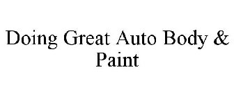 DOING GREAT AUTO BODY & PAINT