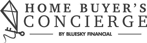 HOME BUYER'S CONCIERGE BY BLUESKY FINANCIAL