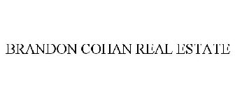 BRANDON COHAN REAL ESTATE