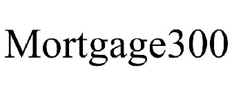 MORTGAGE300