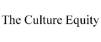 THE CULTURE EQUITY