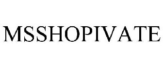 MSSHOPIVATE