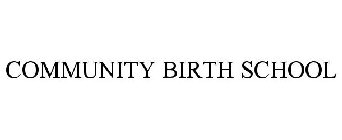 COMMUNITY BIRTH SCHOOL