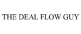 THE DEAL FLOW GUY