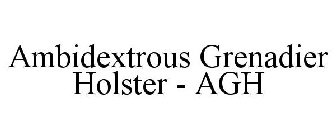 AMBIDEXTROUS GRENADIER HOLSTER - AGH