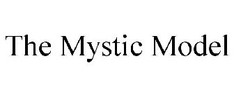 THE MYSTIC MODEL