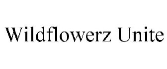 WILDFLOWERZ UNITE