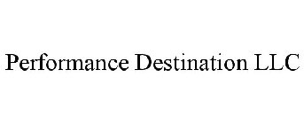 PERFORMANCE DESTINATION