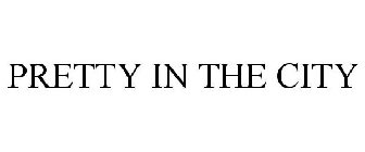 PRETTY IN THE CITY