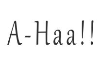 A-HAA!!