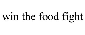WIN THE FOOD FIGHT