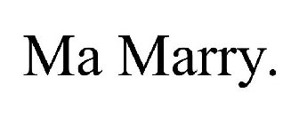 MA MARRY.