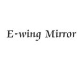 E-WING MIRROR