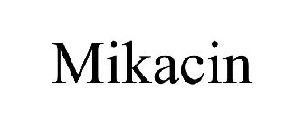 MIKACIN