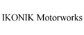 IKONIK MOTORWORKS