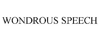 WONDROUS SPEECH