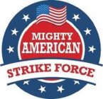 MIGHTY AMERICAN STRIKE FORCE