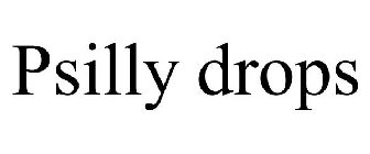 PSILLY DROPS